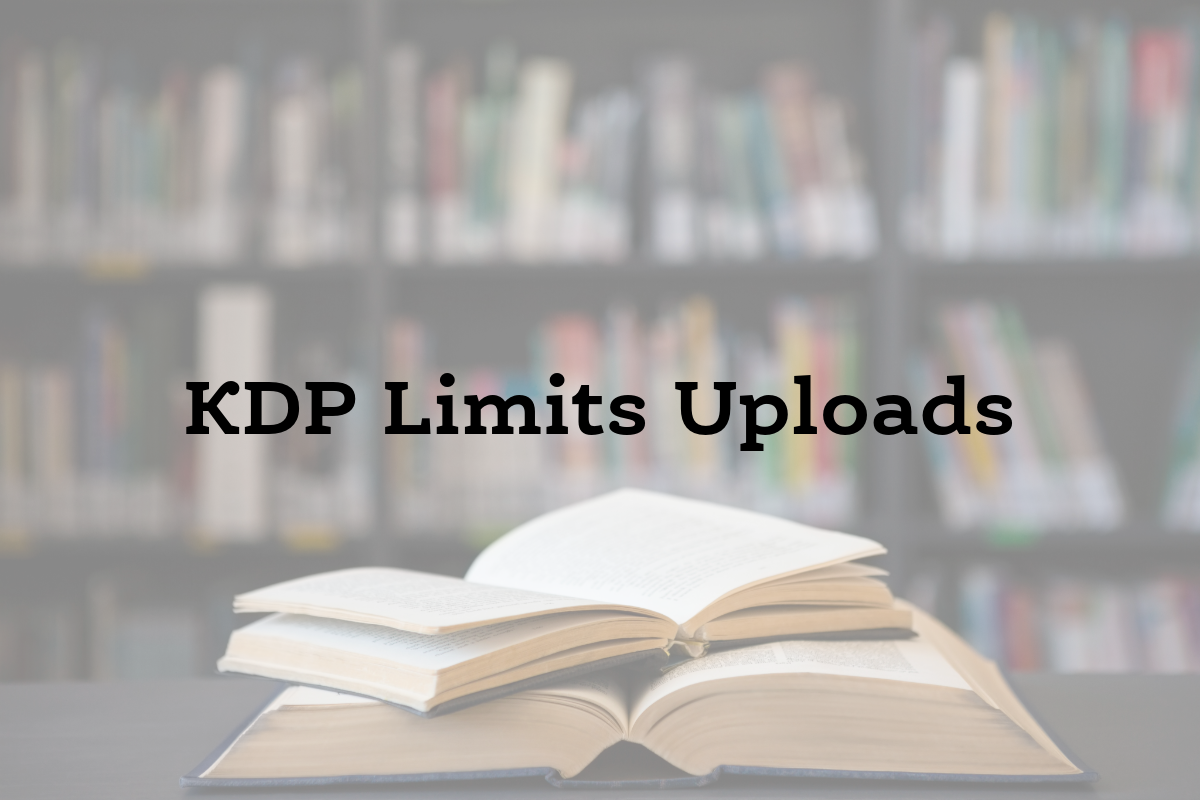 KDP Now Limits New Title Creation to 2 Per Format Each Week